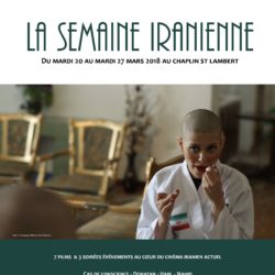 « La semaine iranienne » (mardi 20 – mardi 27 mars), Cinéma Chaplin-Saint-Lambert, 75015 Paris