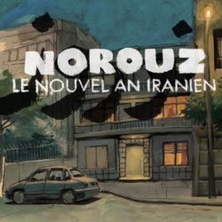 « Norouz, le Nouvel An iranien » par Bastien Dubois