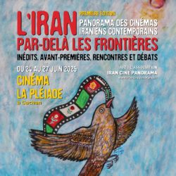 Reprise du festival « L’Iran, par-delà les frontières » à la Pléiade de Cachan du 24 au 27 juin