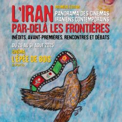 Reprise du festival « L’Iran, par-delà les frontières » à l’Epée de Bois du 26 au 31 août